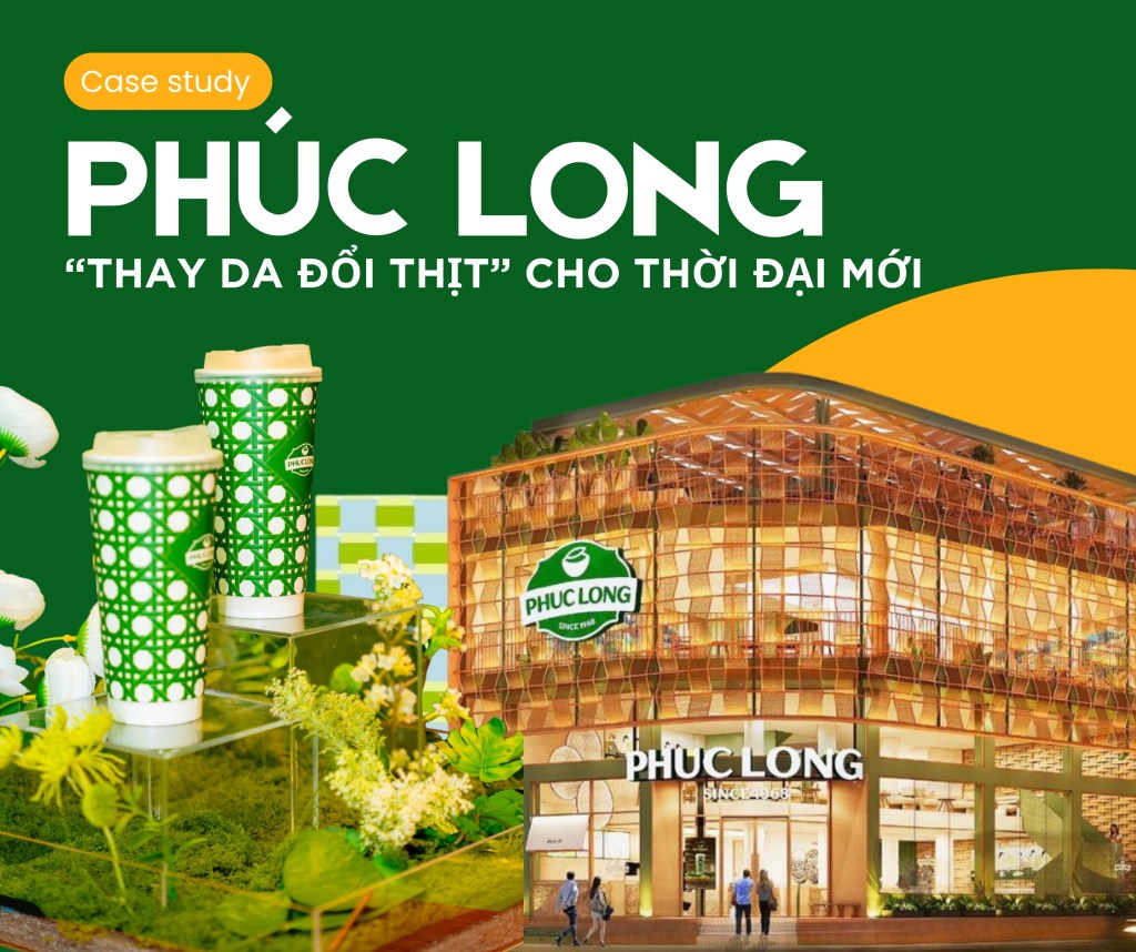 Case Study: Phúc Long: Khi thay da đổi thịt là một chiến lược dài hạn trong thời kỳ&nbsp;mới
