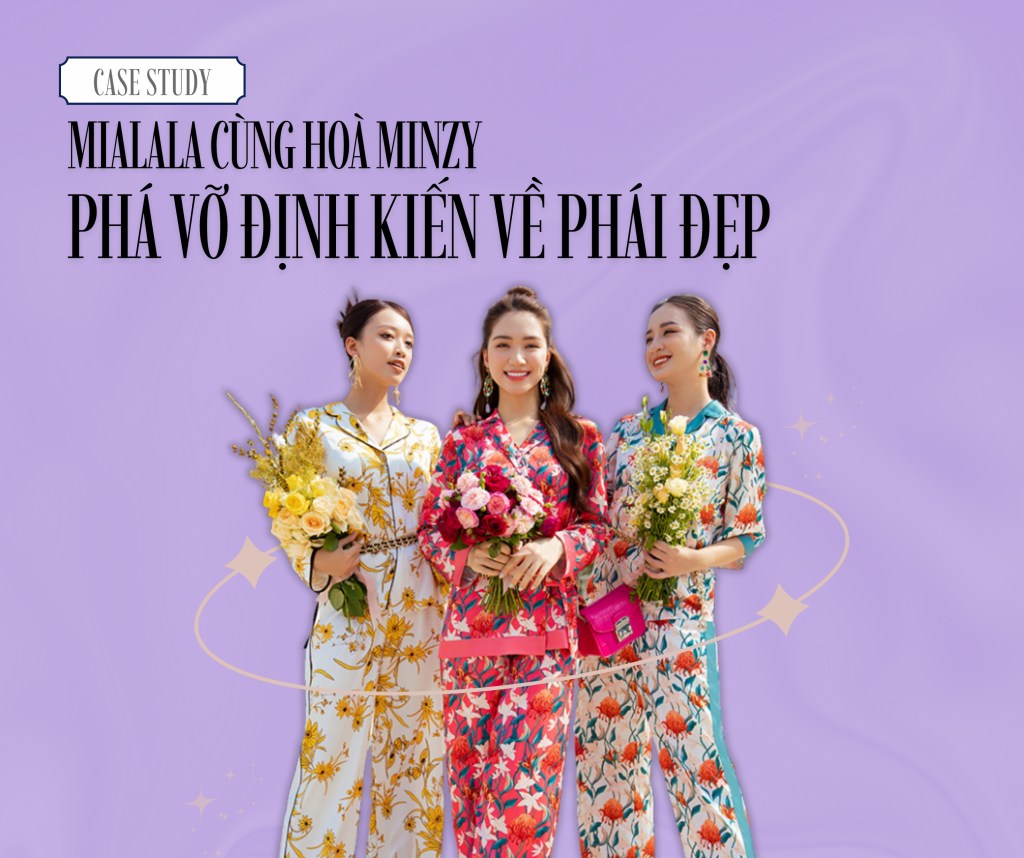 Case Study: Mialala cùng Hoà Minzy phá vỡ định kiến qua chiến dịch triệu&nbsp;view!