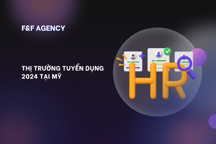 THỊ TRƯỜNG TUYỂN DỤNG 2024 TẠI MỸ