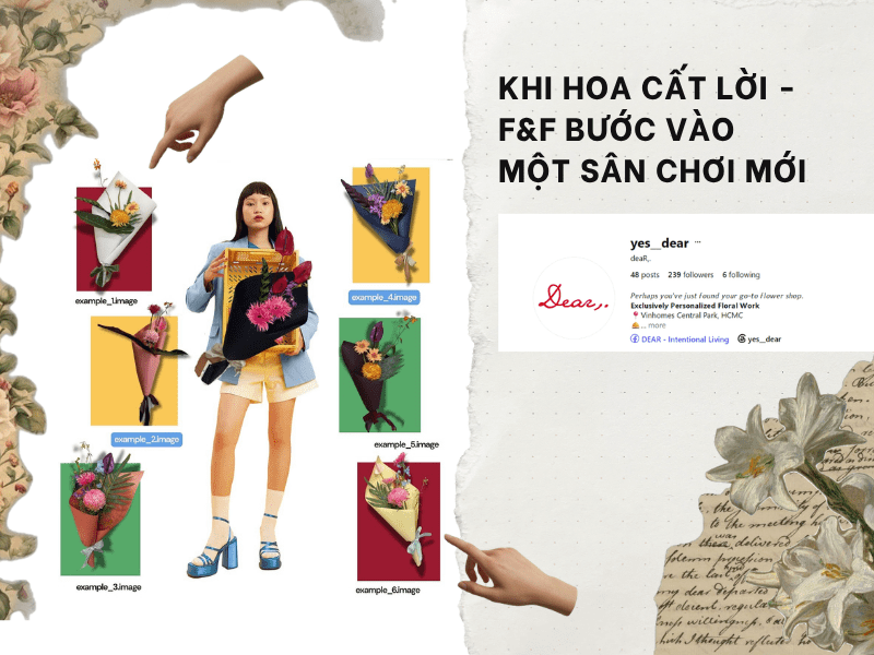 Dear,: Khi hoa cất lời và F&F bước vào sân chơi&nbsp;mới!
