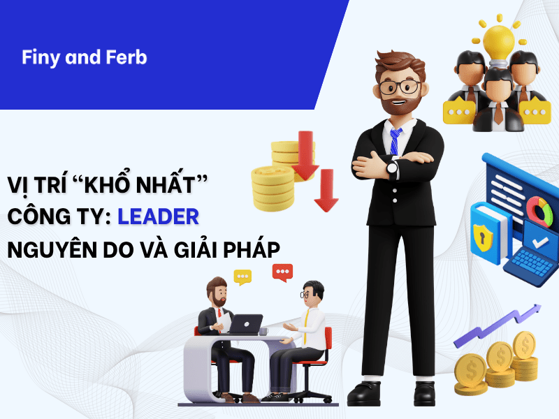 TITLE: VỊ TRÍ KHỔ NHẤT CÔNG TY: TẠI SAO LEADER LUÔN ÁP LỰC VÀ GIẢI PHÁP CHO CÁC NHÀ QUẢN&nbsp;LÝ?